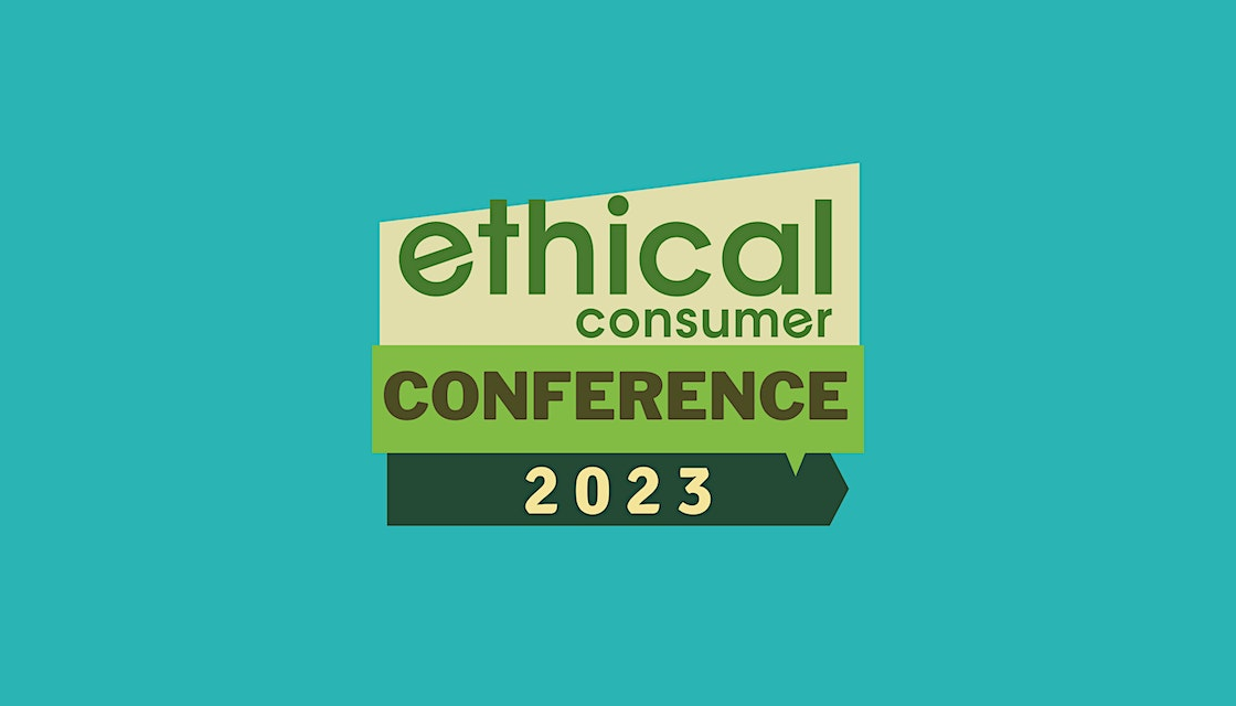 Ethical Consumer Conference 2023