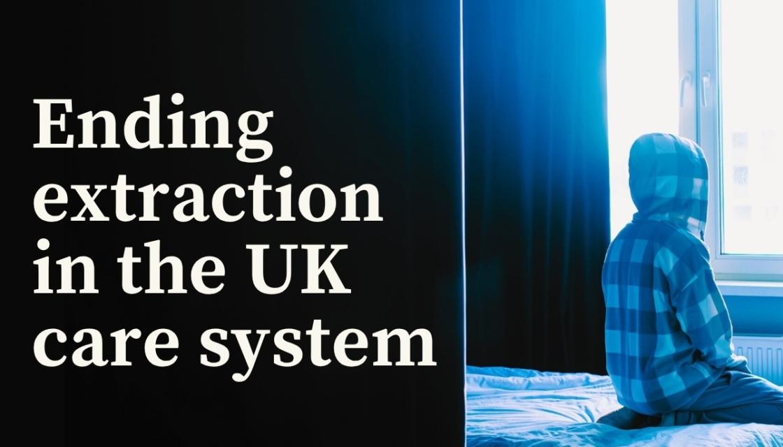 Front cover of the Ending Extraction in the UK Care System report