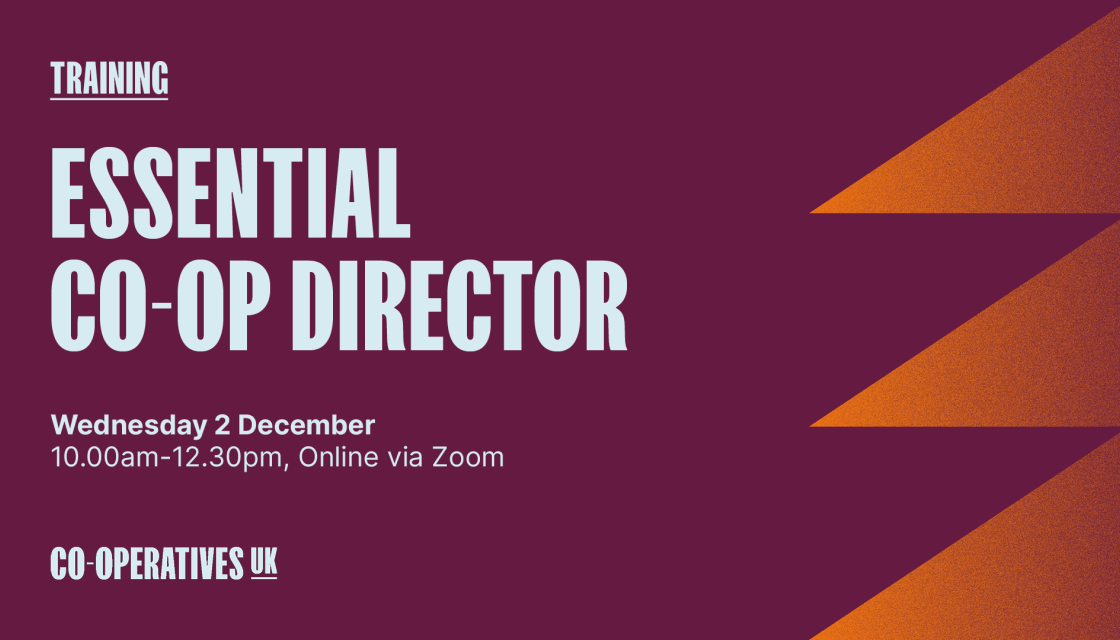 Essential co-op director training: Wednesday 2 December - 10.00am-12.30pm, online via zoom