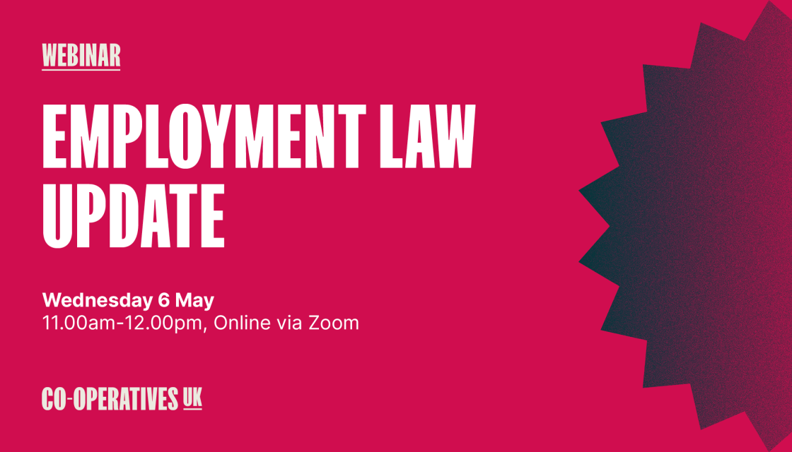 Employment law update: Wednesday 6 May, 11.00 - 12.00 - online via zoom