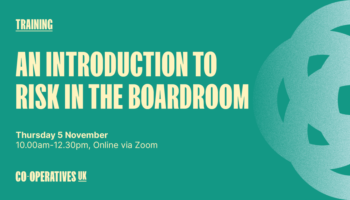 An introduction to risk in the boardroom: Thursday 5 November, 10.00am - 12.30pm - Online via Zoom