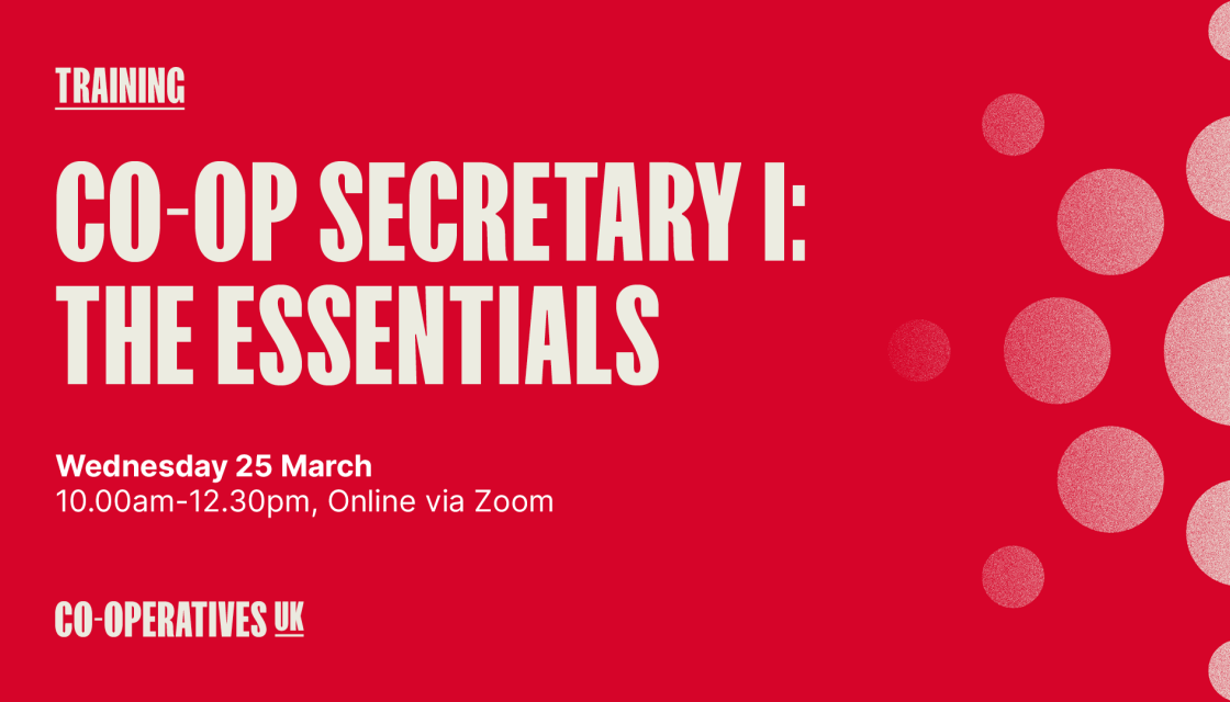 Co-op Secretary I: The Essentials - Wednesday 25 March, 10am - 12.30pm