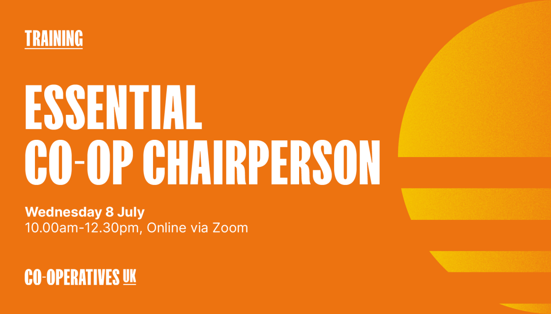The Essential Co-op Chairperson Training - Wednesday 8 July - 10am-12.30pm