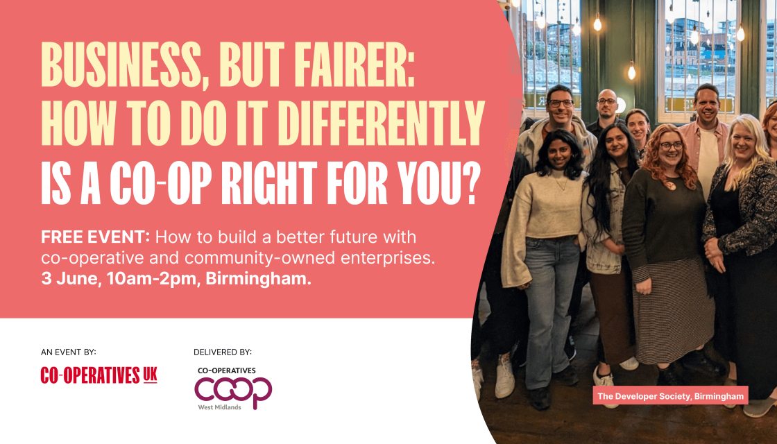 Graphic displaying 'The Developer Society, Birmingham' along with the text 'Business, but fairer: How to do it differently - is a co-op right for you. Free event: How to build a better future with co-operative and community-owned enterprises. 3 June,10am-2pm, Birmingham