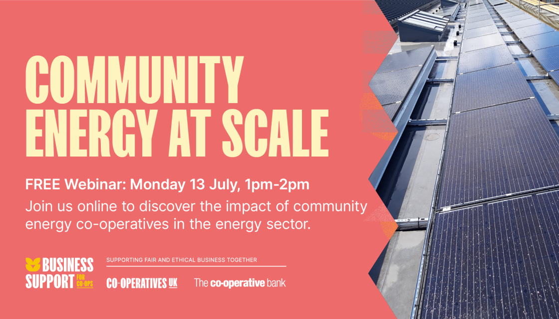 Text: Community Energy at Scale - Free webinar: Monday 13 July, 1-2pm - Join us online to discover the impact of community energy co-operatives in the energy sector. Image to the right: solar panels on a roof