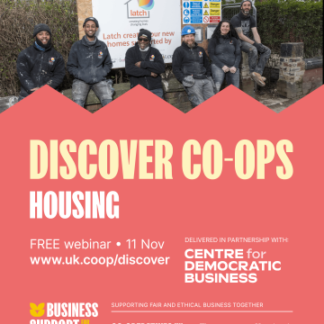 Discover Co-ops, housing. Free webinar, 11th November, find out about a fairer way to live and work: www.uk.coop/discover