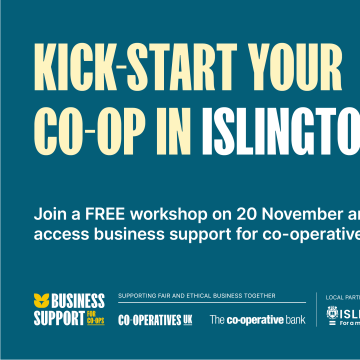 Kick-Start your co-op in Islington. Join a Free Workshop on 20 November and access business support for co-operatives