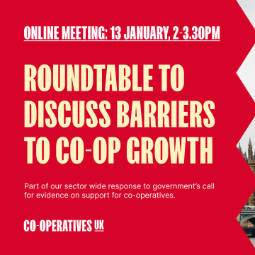 Policy: Roundtable to discuss barriers to co-op growth - Online, 13 January