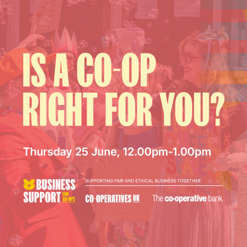 Is a co-op right for you? Thursday 25 June, 12.00pm-1.00pm.
