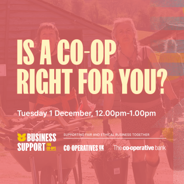 Is a co-op right for you? Tuesday 1 December, 12.00pm-1.00pm.